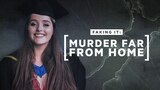 Faking It: Murder Far From Home