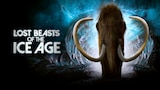 Lost Beasts of the Ice Age