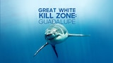 Great White Kill Zone: Guadalupe