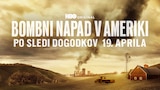 Bombni napad v Ameriki: Po sledi dogodkov 19. aprila