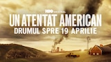 Un atentat american: drumul spre 19 aprilie