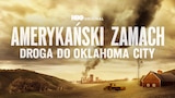 Amerykański zamach: Droga do Oklahoma City